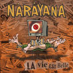 Narayana : La Vie est Belle